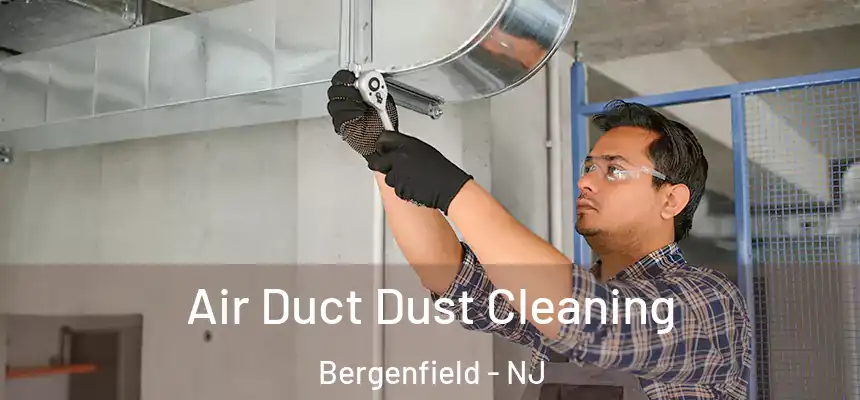  Air Duct Dust Cleaning Bergenfield - NJ