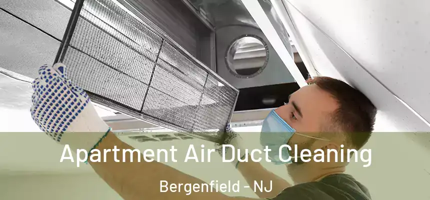 Apartment Air Duct Cleaning Bergenfield - NJ