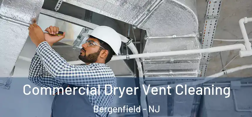  Commercial Dryer Vent Cleaning Bergenfield - NJ